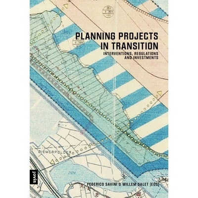 预订 Planning Projects in Transition: Interventions, Regulations and Investments 转型中的规划项目: 9783868594157