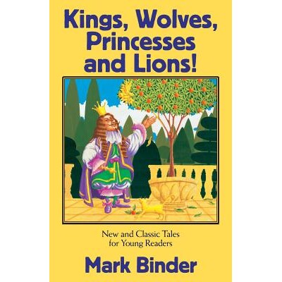 预订 Kings, Wolves, Princesses and Lions: 9780982470787