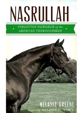 预订 Nasrullah: Forgotten Patriarch of the American Thorou*red: 9781540208361