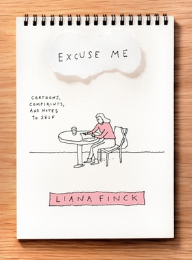 预订 Excuse Me: Cartoons, Complaints, and Notes to Self: 9781984801517
