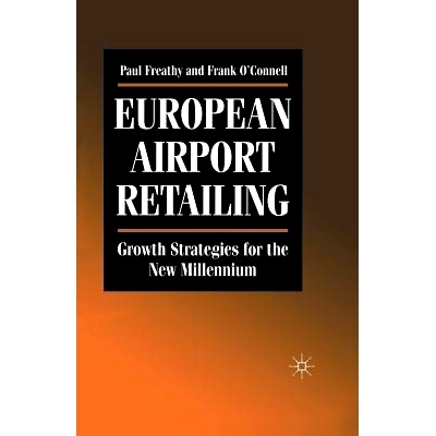 预订 European Airport Retailing: Growth Strategies for the New Millennium: 9781349401253
