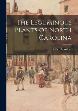 [预订]The Leguminous Plants of North Carolina 9781014161710