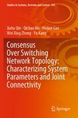 【预订】Consensus Over Switching Network Topology: Characterizing System Par 9783030856595