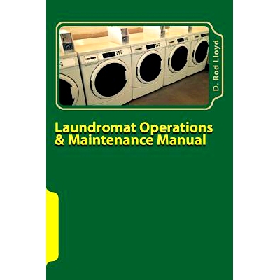预订 Laundromat Operations & Maintenance Manual: From the Trenches: 9781511898768