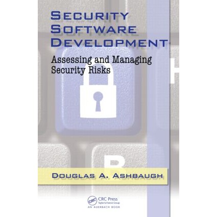 预订 Security Software Development Assessing and Managing Security Risks 安全软件开发:安全风险评估与管理 9781420063806
