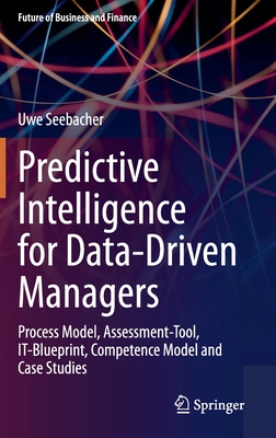 【预订】Predictive Intelligence for Data-Driven Managers