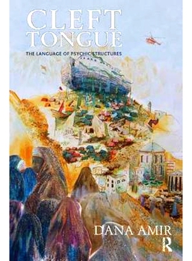 预订 Cleft Tongue: The Language of Psychic Structures: 9781782200420