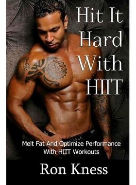预订 Hit It Hard With HIIT!: How to Melt Fat And Optimize Performance With High Intensity Interval Training (HIIT) Worko