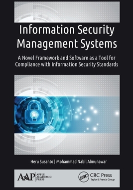 【预订】Information Security Management Systems: A Novel Framework and Softw 9781774636527