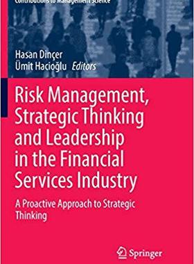 【预售】Risk Management, Strategic Thinking and Leadership in the Financial Services Industry: A Proactive Approac...