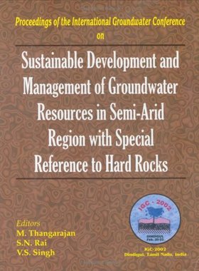 【预订】Sustainable Development and Management of Groundwater Resources in Semi-Arid Regions with Special Referenc...