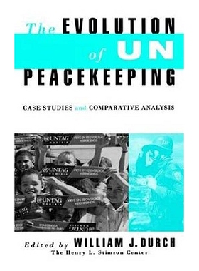 预订 Evolution of UN Peacekeeping: Case-Studies and Comparative ANalysis: 9780312066000