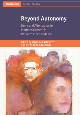 【预订】Beyond Autonomy: Limits and Alternatives to Informed Consent in Research Ethics and Law