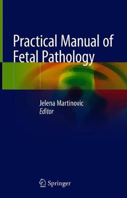 【预订】Practical Manual of Fetal Pathology 书籍/杂志/报纸 原版其它 原图主图