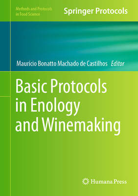 [预订]Basic Protocols in Enology and Winemaking