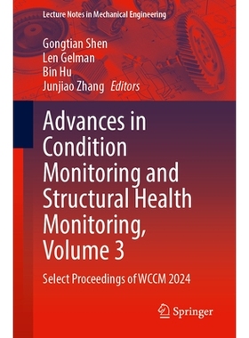 预订 Advances in Condition Monitoring and Structural Health Monitoring, Volume 3: Select Proceedings of WCCM 2024 状况监