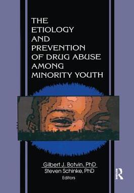 【预订】The Etiology and Prevention of Drug Abuse Among Minority Youth