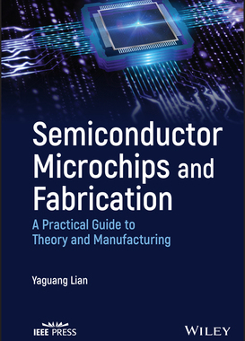 【预订】Semiconductor Microchips and Fabrication 9781119867784
