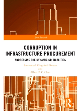 预订 Corruption in Infrastructure Procurement: Addressing the Dynamic Criticalities 基础设施采购中的腐败：解决动态关键问