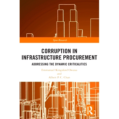 预订 Corruption in Infrastructure Procurement: Addressing the Dynamic Criticalities 基础设施采购中的腐败：解决动态关键问