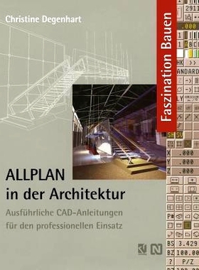预订 ALLPLAN in der Architektur: Ausführliche CAD-Anleitungen für den professionellen Einsatz: 9783528081294