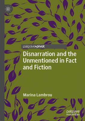 【预订】Disnarration and the Unmentioned in Fact and Fiction