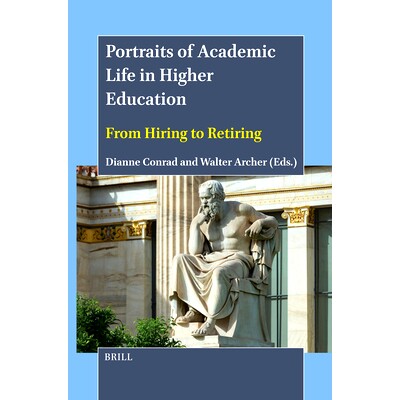 预订 Portraits of Academic Life in Higher Education: From Hiring to Retiring 高等教育学术生活肖像：从聘用到退休: 9789004