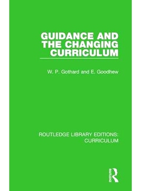 预订 Guidance and the Changing Curriculum 指导和变化的课程: 9781138318540