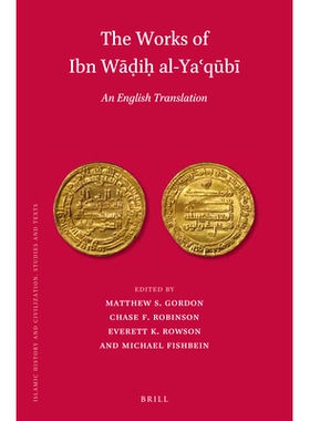 预订 The Works of Ibn Wāḍiḥ al-Yaʿqūbī (3 vols): An English Translation 伊本的作品：英文译本（3卷套）: 97890044009