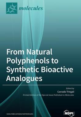 [预订]From Natural Polyphenols to Synthetic Bioactive Analogues 9783039367047