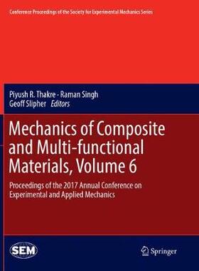 【预订】Mechanics of Composite and Multi-functional Materials, Volume 6
