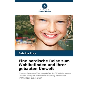 预订 Eine nordische Reise zum Wohlbefinden und ihrer gebauten Umwelt: Untersuchung erhöhter subjektiver Wohlbefindenswe