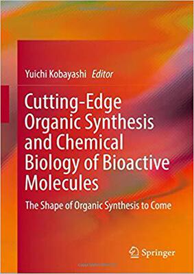 【预售】Cutting-Edge Organic Synthesis and Chemical Biology of Bioactive Molecules