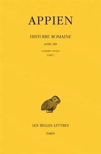 预订 Histoire XIII Livre romaine 9782251005508 Guerres civiles Vol.