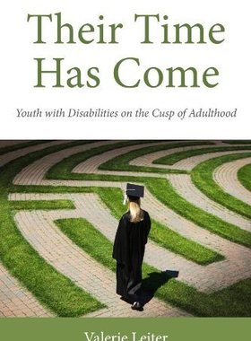 【预售】Their Time Has Come: Youth with Disabilities on the Cusp of Adulthood