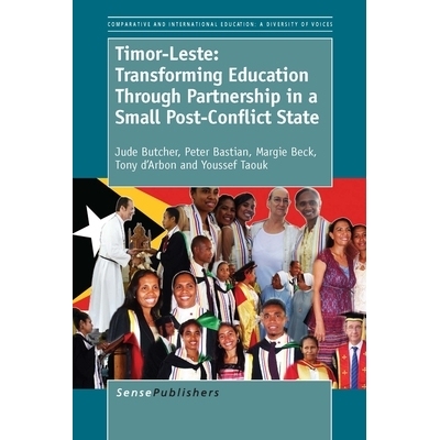 预订 Timor-Leste: Transforming Education Through Partnership in a Small Post-Conflict State 东帝汶：冲突后的小国家通过伙
