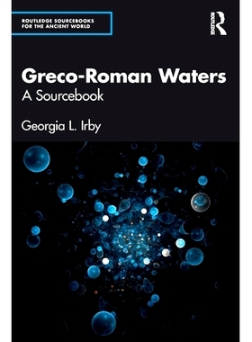预订 Greco-Roman Waters: A Sourcebook 希腊罗马水域：资料集: 9781032569307