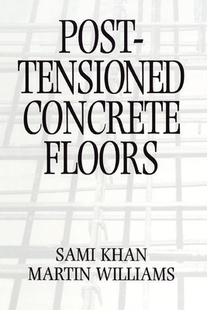 【预订】Post-Tensioned Concrete Floors