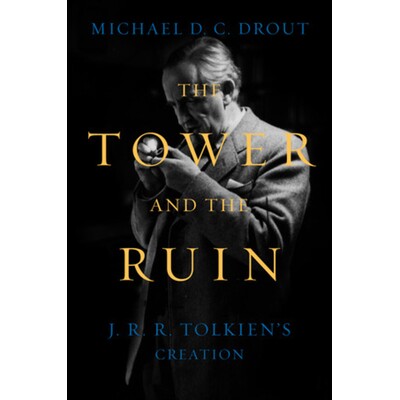 预订 The Tower and the Ruin: J.R.R. Tolkien’s Creation 塔与废墟：JR托尔金的创作: 9781324093886