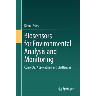 预订 Biosensors for Environmental Analysis and Monitoring Concepts, Applications and Challenges 用于环境分析与监测的生物