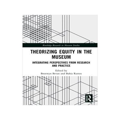 [预订]Theorizing Equity in the Museum 9780367422868