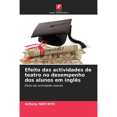 预订 Efeito das actividades de teatro no desempenho dos alunos em inglês: Efeito das actividades teatrais: 978620916723