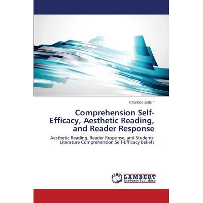 预订 Comprehension Self-Efficacy, Aesthetic Reading, and Reader Response: 9783659636264