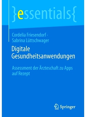 预订 Digitale Gesundheitsanwendungen: Assessment der Ärzteschaft zu Apps auf Rezept: 9783658339821