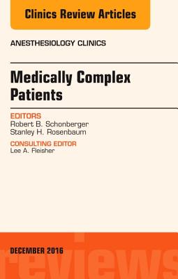 【预订】Medically Complex Patients, An Issue of Anesthesiology Clinics