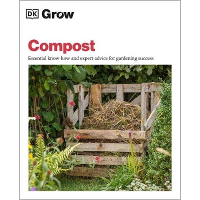 预订 Grow Compost: Essential Know-how and Expert Advice for Gardening Success 堆肥种植：园艺成功的*知识和专家建议: 97802