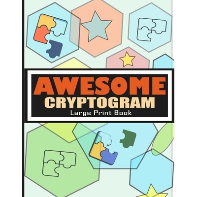 预订 Awesome Cryptogram Large Print Book: Challenging Cryptogram Puzzles for Adult Minds - Large Print Cryptoquip Puzzle