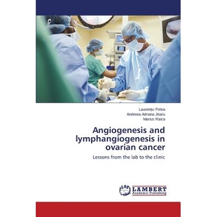 预订 Angiogenesis and lymphangiogenesis in ovarian cancer 卵巢癌的血管生成和淋巴管生成: 9783659801037