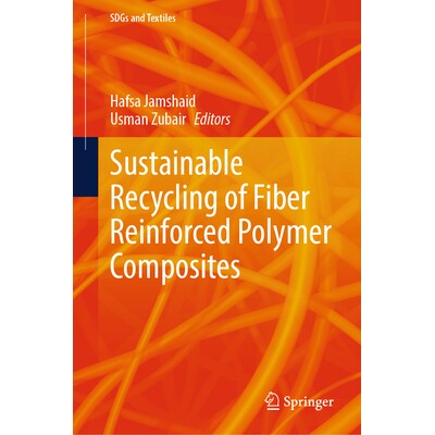 预订 Sustainable Recycling of Fiber Reinforced Polymer Composites 纤维增强聚合物复合材料的可持续回收 9789819695355