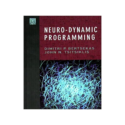 现货 Neuro-Dynamic Programming (Optimization and Neural Computation Series, 3)